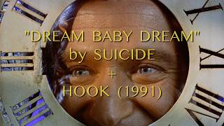 Dream Baby Dream (Suicide & Hook)