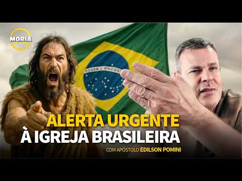 🔥 BRAZIL ON ALERT: THE CHURCH NEEDS TO STAND UP NOW OR IT WILL BE TOO LATE! 🙌 AP EDILSON POMINI