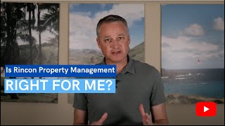 Is Rincon Property Management right for me?