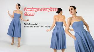 Sewing a strapless dress with the Lehonore dress pattern | A classy dress tutorial with pockets!!
