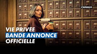 VIE PRIVÉE - BANDE ANNONCE - CANAL+