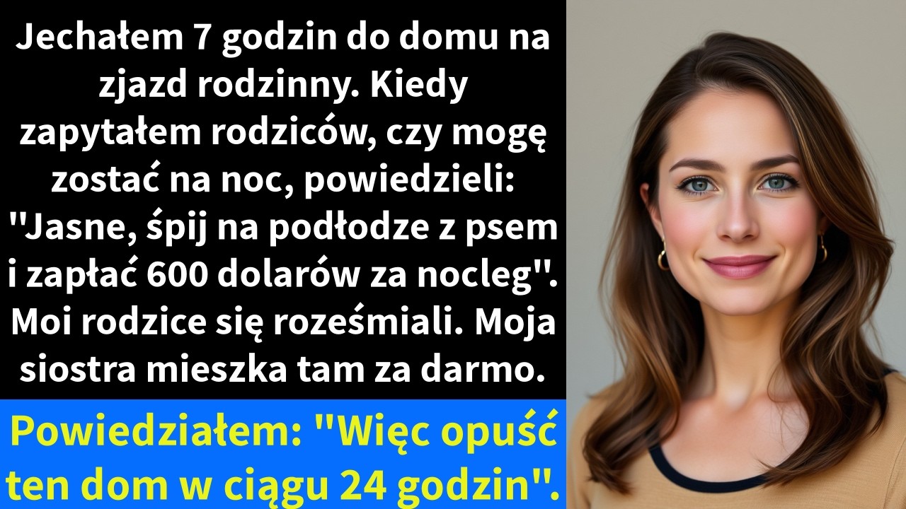 Jechałem 7 godzin do domu na zjazd rodzinny. Kiedy zapytałem rodziców, czy mogę zostać na noc,