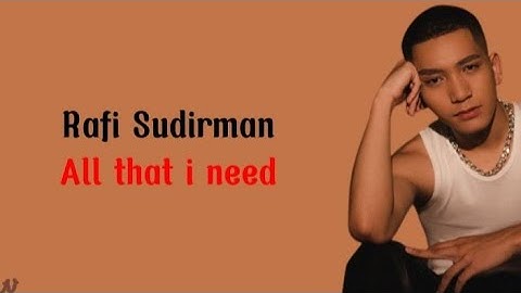 Rafi Sudirman - All that i need (Lirik dan terjemahan indo) @rafisudirman