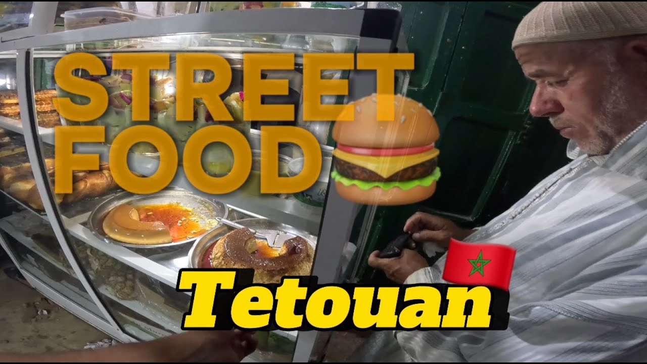 أكل الشوارع بمدينة تطوان 🌭😍🇲🇦