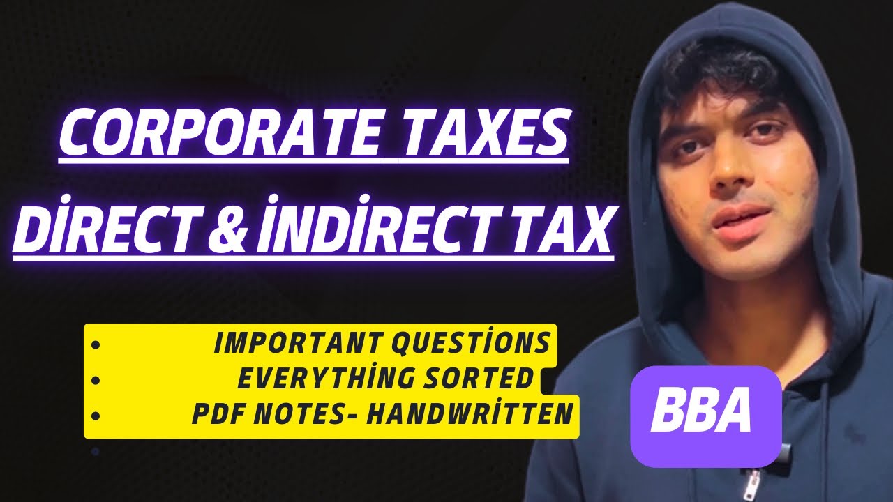 Corporate Taxes-Direct and Indirect Tax For BBA 5th Semester | Important Questions