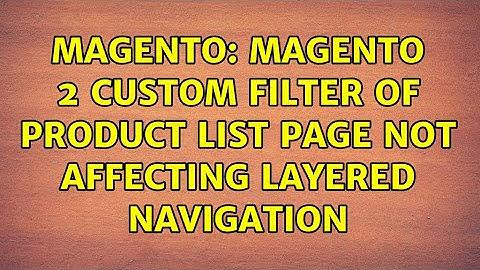 Magento: Magento 2 Custom filter of product list page not affecting layered navigation