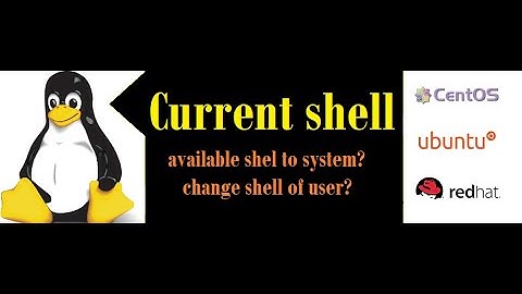 Current shell | list of available shell in Linux | change shell for user | Daily study