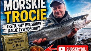 Morskie Trocie, testujemy wojskowe racje żywnościowe