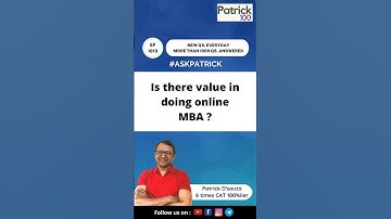 Is there value in doing online MBA? | AskPatrick | Patrick Dsouza | 6 times CAT100%ile
