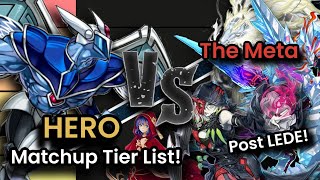 HERO Matchup Tier List (Post Legacy of Destruction) HERO vs The Meta