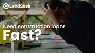 LendSeek | Construction Loans Made Easy