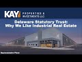 Delaware Statutory Trust Why We Like Industrial Real Estate DSTs