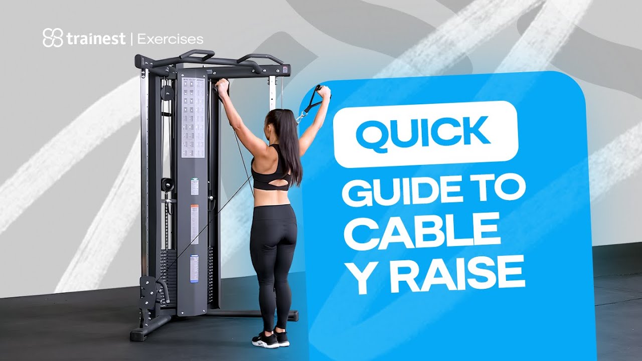 Quick Guide to Cable Y Raise