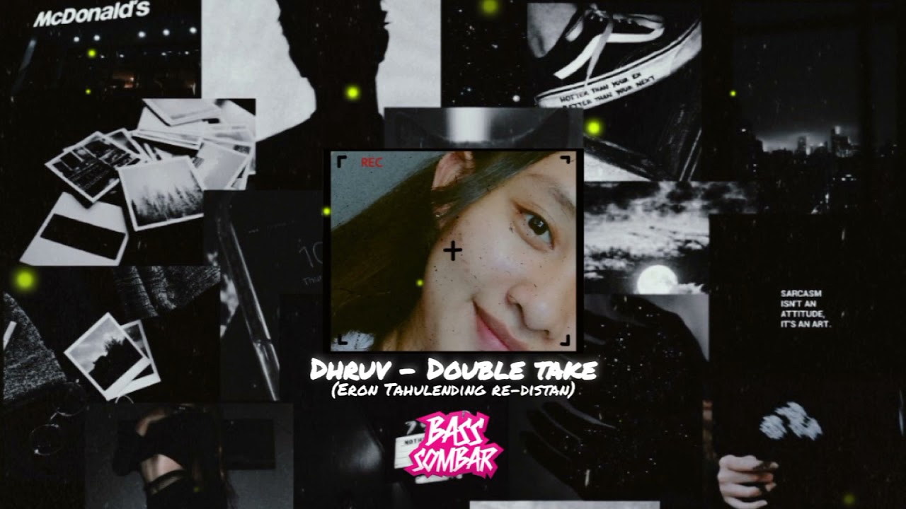 dhruv - Double Take (Eron Tahulending re-DisTan) [BASSSOMBAR]