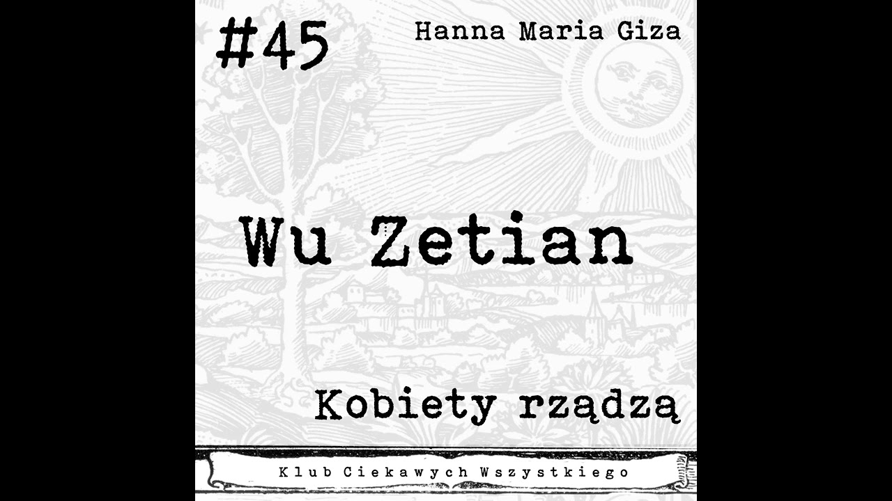 #45. Kobiety rządzą. Wu Zetian