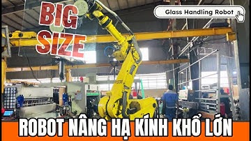 Robot Fanuc nâng hạ kính khổ lớn | Big Size Glass Handling Robot Arm * Hogitech