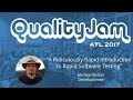 Quality Jam 2017: Michael Bolton "A Ridiculously Rapid Introduction to Rapid Software Testing"