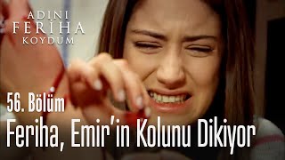 Feriha, Emir'in kolunu dikiyor - Adını Feriha Koydum 56. Bölüm