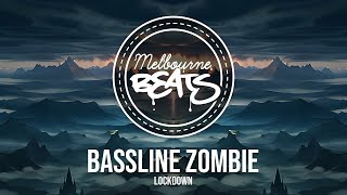 Lockdown - Bassline Zombie