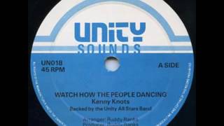 Kenny Knots - Watch How The People Dancing + Dub - 12" Unity Sounds 1986 - DIGIKAL 80'S DANCEHALL