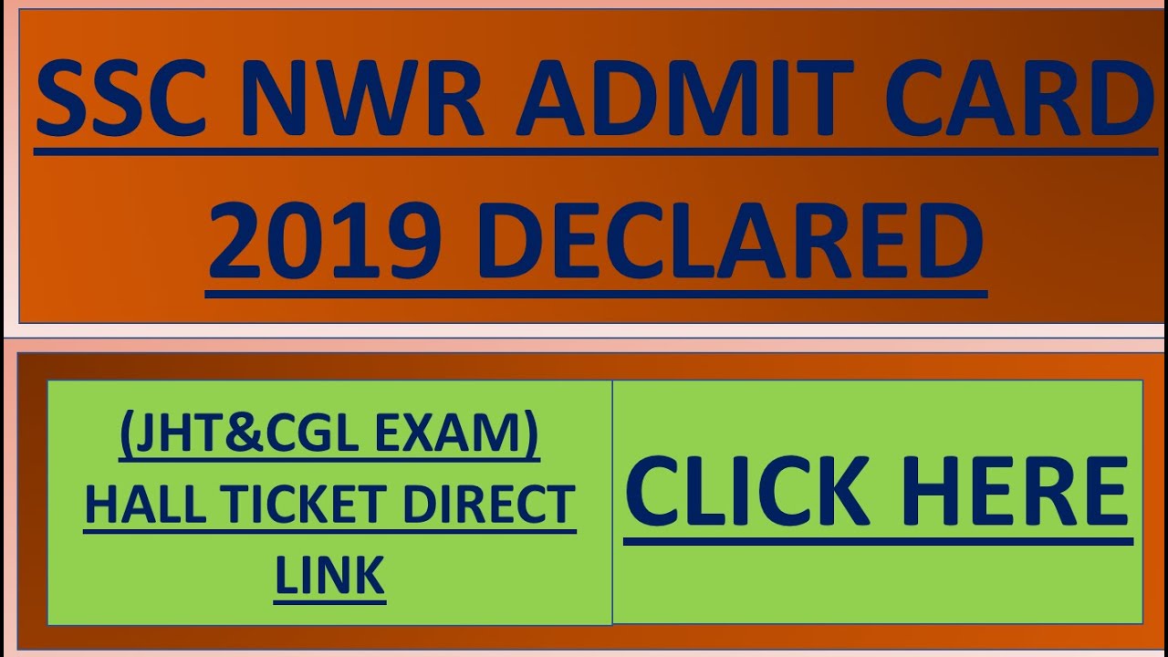 SSC NWR Admit Card 2019 Declared (JHT & CGL Exam) Hall Ticket Direct Link