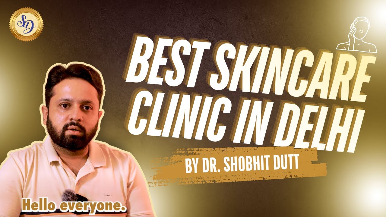 Perfect Skincare Guide | Care & tips by Dr. Shobhit Dutt | Best Dermatologist in Mayur Vihar, Delhi