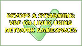 Famous DevOps & SysAdmins: VRF on Linux using network namespaces Profile