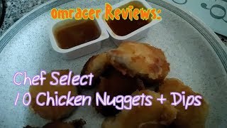 Omracer Reviews Chef Select Chicken Nuggets And Dips