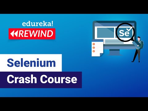 Selenium Crash Course | Selenium Tutorial | Selenium Training | Edureka | Testing Rewind - 3