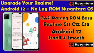 Cara Install Custom ROM Nusantara OS Android 12 di Realme C11 C12 C15 - Tutorial Lengkap Anti Gagal