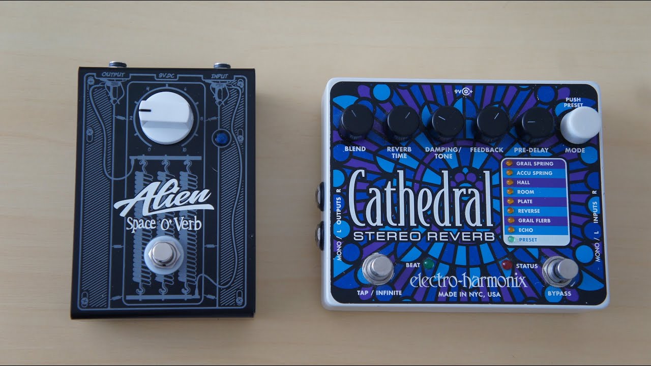 Comparação de Reverbs - Alien Space 'O' Verb X Electro-Harmonix Cathedral (Reverb Shootout)