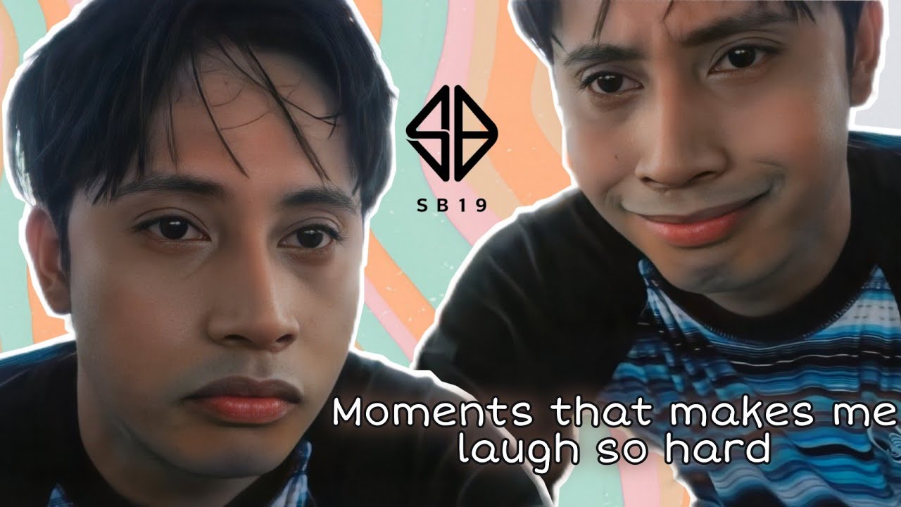 SB19 Moments That Makes Me Laugh So Hard