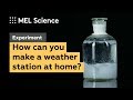 How to make a weather station at home ("Storm glass" experiment)