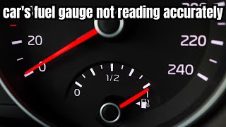 Why is my car's fuel gauge not reading accurately?
