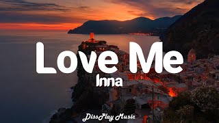 Inna - Love Me (lyrics) Resimi