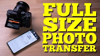 Sony CAMERA TO PHONE photo TRANSFER - FTP - full size images as you shoot! screenshot 5