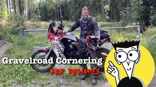 Gravelroad Cornering  - For Dummies 1