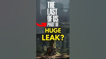 The Last of Us Part 3 MAJOR Leak!