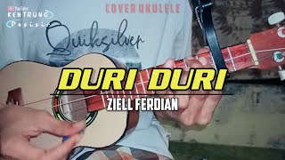 DURI DURI - Ziell Ferdian || cover UKULELE by KENTRUNG Pesisir