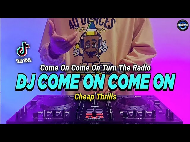 DJ COME ON COME ON TURN THE RADIO ON x SAMPE BAWAH TIKTOK VIRAL REMIX FULL BASS 2022 | DJ ENAKEUN class=