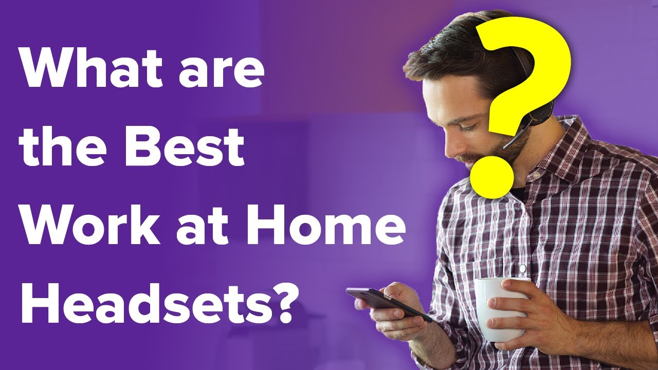 What's the Best Work at Home Headset? - YouTube