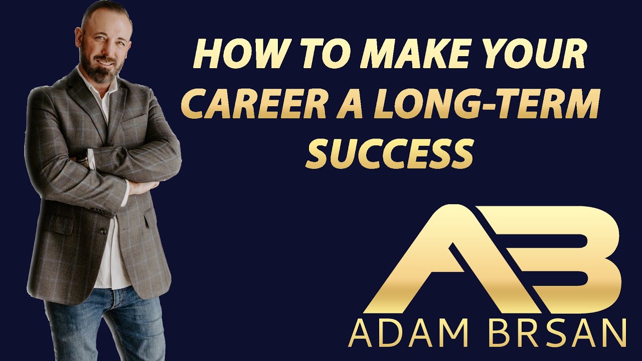 How to Make Your Career a LONG-TERM SUCCESS! - YouTube