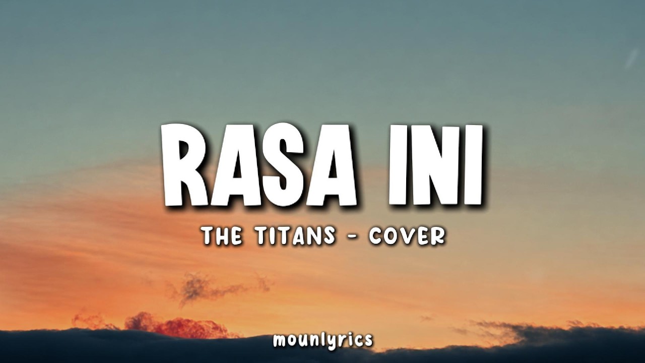 The Titans - Rasa Ini (Cover) | Lirik Lagu Indonesia Full Version - YouTube