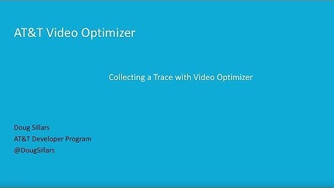 Tracking GPS and CPU usage in AT&T Video Optimizer 2 | AT&T