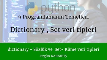 9 Programlamanın Temelleri - Python dersleri sözlük dictiyonay set küme tipleri