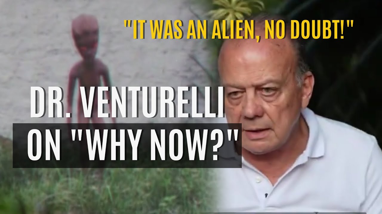 DR. Venturelli Varginha Alien : Why Now?