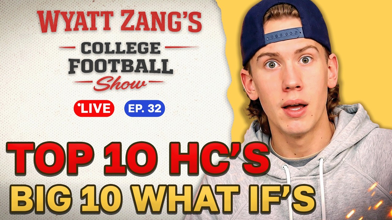 Top 10 CFB Head Coach Rankings | BIG 10 What If's | CFB Teams Better Or Worse | Bold Predictions