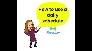 Seesaw - How to use a daily schedule.