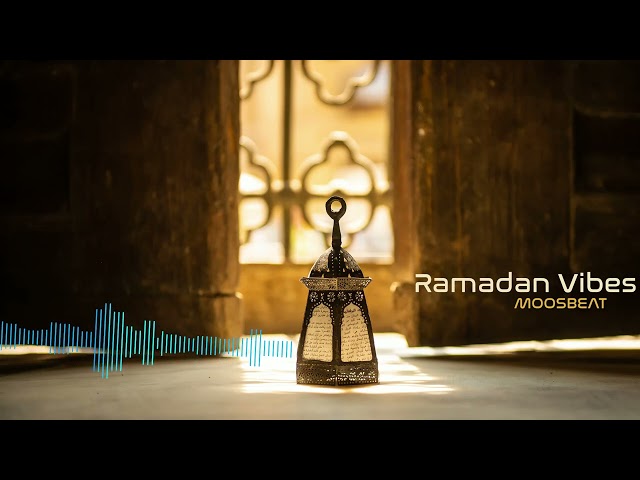 Ramadan Vibes l Royalty Free Music [No Copyright Music] l MoosBeat class=
