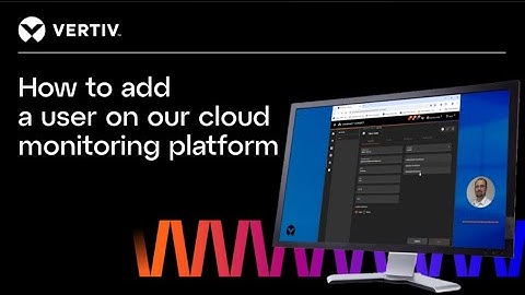 How to add a user on our cloud monitoring platform | Video # 12